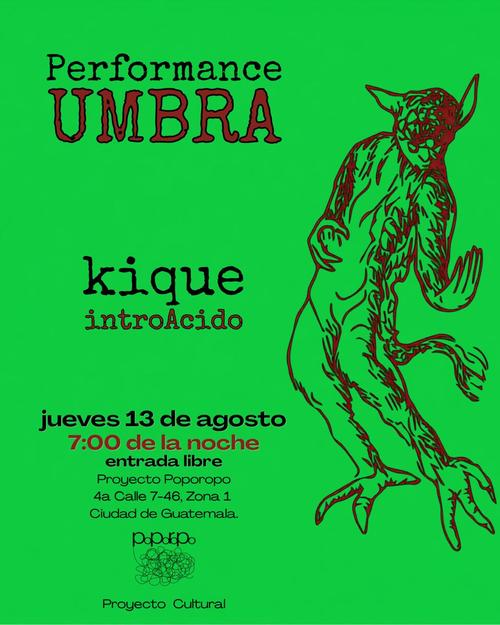 UMBRA Kique Introacido performance soy502 guatemala noticias 4