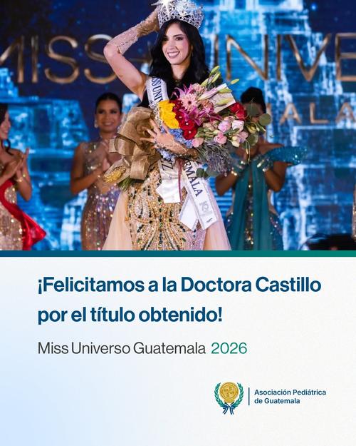 Adelina Castillo, Miss Universe, Guatemala, médicos, gremio, pediatras, noticias, Soy502 2