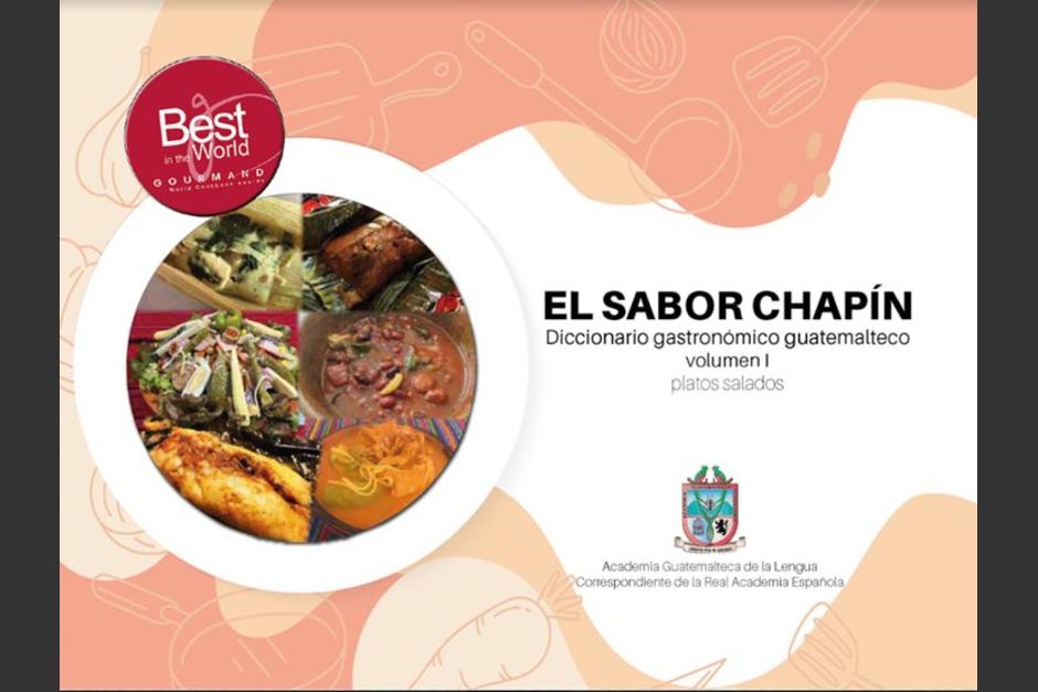 El libro "El sabor chapín" fue reconocido como uno de los mejores en su categoría. (Foto: Academia Guatemalteca de la Lengua)