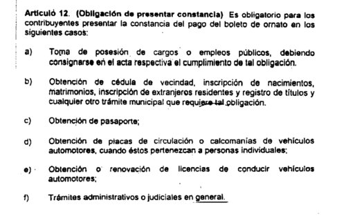 El artículo 12 de la Ley del Arbitrio del Ornato Municipal exige presentar el boleto de ornato, su último inciso, el "f" fue declarado inconstitucional. (Documento: Diario de Centro América)