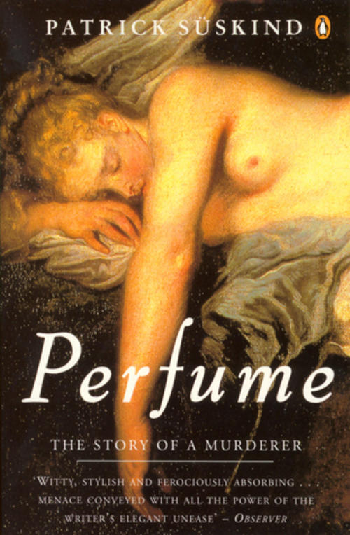 La novela que originó todas estas adaptaciones, El perfume de Patrick Süskind. (Foto: Goodreads) 