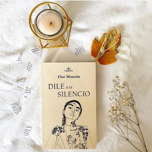 Dile a tu silencio es la primera obra de Flor Monzón, donde poesía e ilustraciones se unen para expresar emociones universales. (Foto: Cortesía)