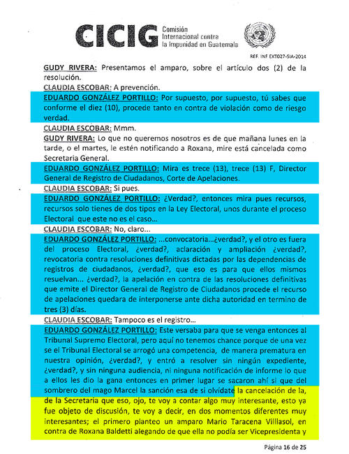 En la plática que dio lugar a la denuncia de la magistrada Claudia Escobar, Vernon González actuó como abogado, defendiendo los intereses de Roxana Baldetti y el Partido Patriota.