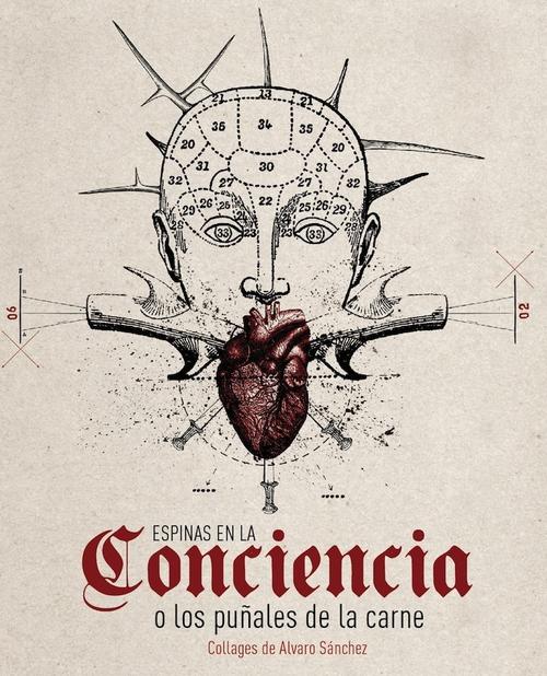 "Espinas en la conciencia o los pu&ntilde;ales de la carne" confronta al cuerpo con el alma. (Dise&ntilde;o: &Aacute;lvaro S&aacute;nchez) 