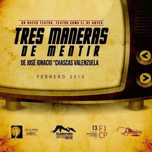 Tres maneras de mentir se presenta en Lumi&eacute;re, Cayal&aacute;. (Foto: Tres maneras de mentir oficial) 