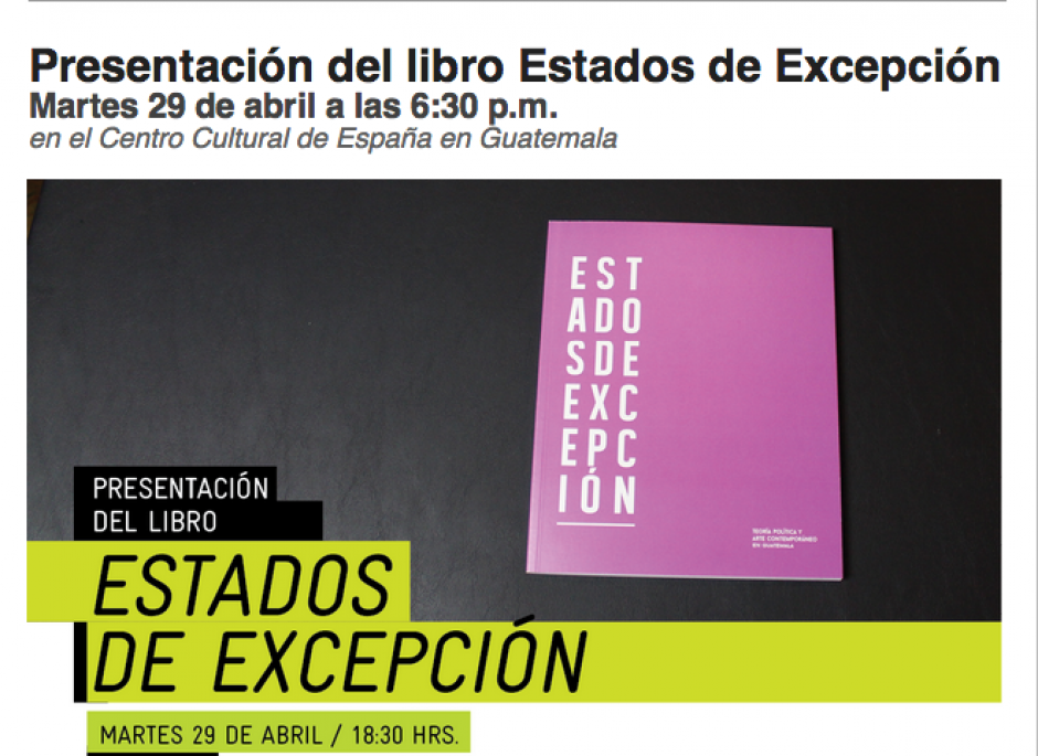 Estados de Excepci&oacute;n es el libro de arte y teor&iacute;a pol&iacute;tica realizado por el centro cultural "Ciudad de la Imaginaci&oacute;n", ubicado en Quetzaltenango. (Foto: Centro Cultural de Espa&ntilde;a en Guatemala)&nbsp;