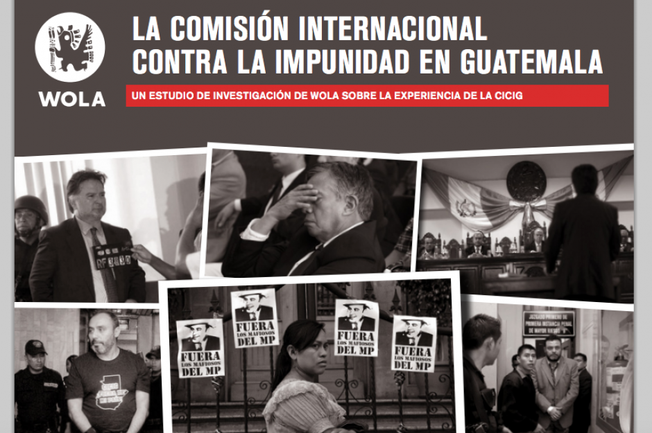 WOLA dio a conocer un estudio sobre el desempe&ntilde;o y experiencia de la CICIG. (Imagen: Soy502)&nbsp;